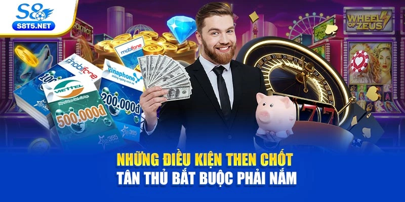 Những điều kiện then chốt tân thủ bắt buộc phải nắm